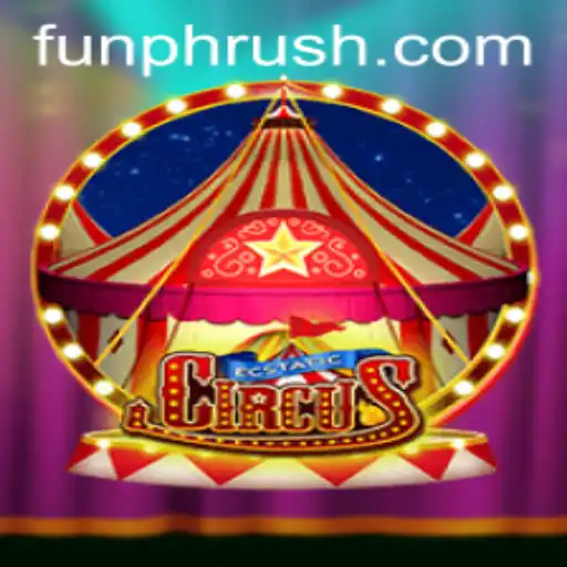 Discover the Thrills of EcstaticCircus and the Rise of PHRush