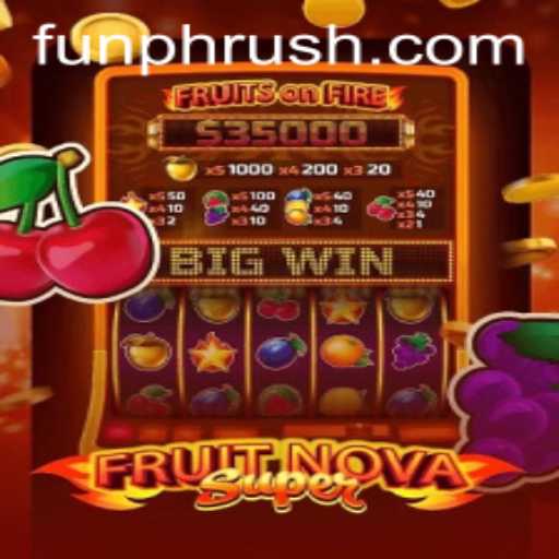 FruitNovaSuper: The Thrilling Universe of PHRush Awaits