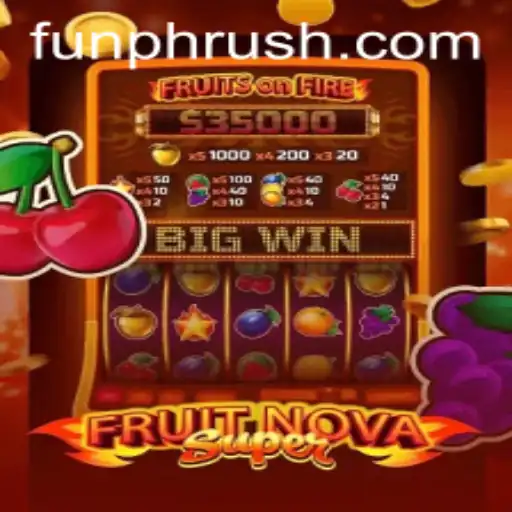 FruitNovaSuper: The Thrilling Universe of PHRush Awaits