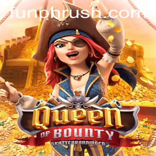 Discover the Thrills of QueenofBounty: A Game Where Adventure Meets Strategy