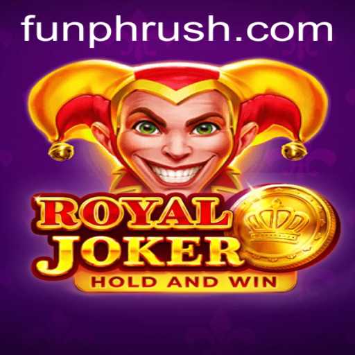 Exploring the Thrill of RoyalJoker: A Deep Dive into PHRush